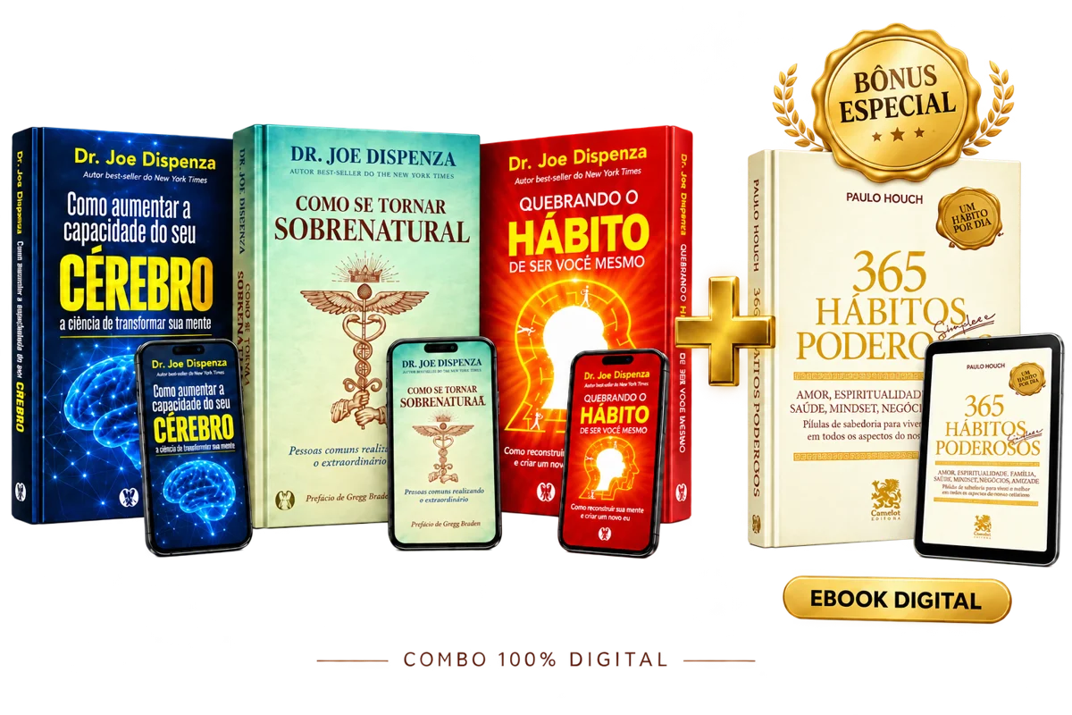 Combo digital com 4 livros: Como Se Tornar Sobrenatural, Como Aumentar a Capacidade do Seu Cérebro e Quebrando o Hábito de Ser Você Mesmo, do Dr. Joe Dispenza, e o bônus especial 365 Hábitos Poderosos